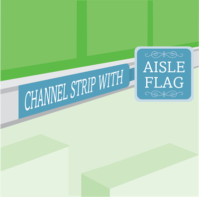 Aisle Flag with Channel Strip